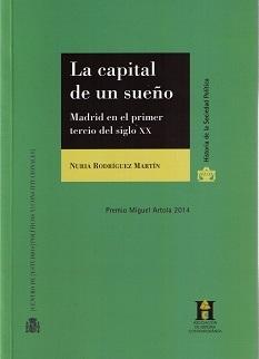 La capital de un sueño: Madrid en el primer tercio del siglo XX.