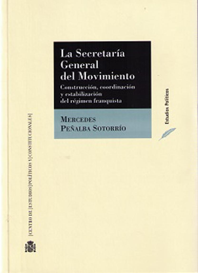 La Secretaría General del Movimiento. Construcción, coordinación y estabilizació