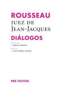 Rousseau, juez de Jean-Jacques. Diálogos