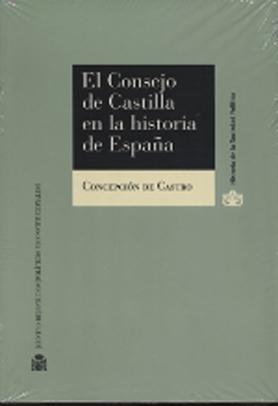 El Consejo de Castilla en la Historia de España (1621-1760). 