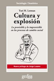 Cultura y explosión. Lo previsible y lo imprevisible en los procesos de cambio social