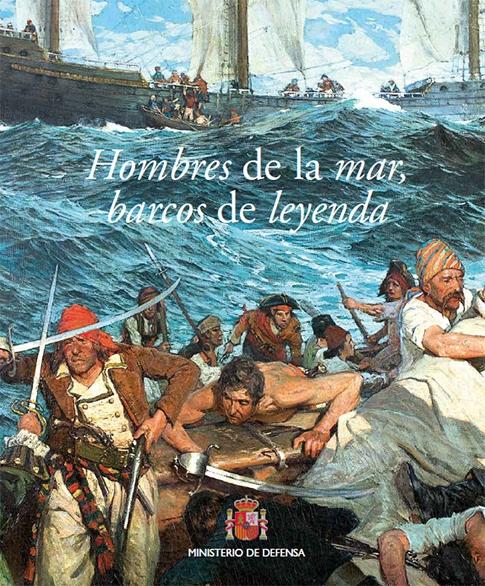 Hombres de la mar,  barcos de leyenda. 