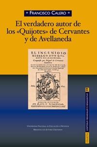 El verdadero autor de los "Quijotes" de Cervantes y de Avellaneda