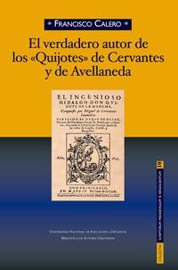 El verdadero autor de los "Quijotes" de Cervantes y de Avellaneda.