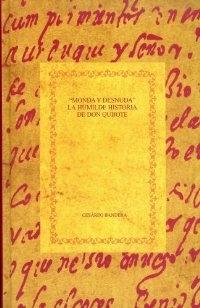 "Monda y desnuda" La humilde historia de Don Quijote "Reflexiones sobre el origen de la novela moderna"