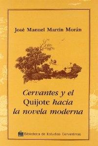 Cervantes y el Quijote hacia la novela moderna