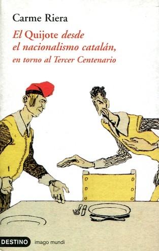 El Quijote desde el nacionalismo catalán, en torno al Tercer Centenario.