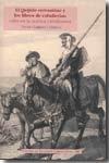 El "Quijote" cervantino y los libros de caballerías : calas en la poética caballeresca.
