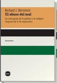 El abuso del mal. La corrupción de la política y la religión desde el 11/09