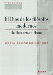 El dios de los filósofos modernos. De Descartes a Hume. 