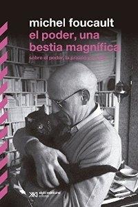El poder, una bestia magnífica "Sobre el poder, la prisión y la vida"