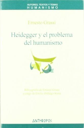 Heidegger y el problema del humanismo. 
