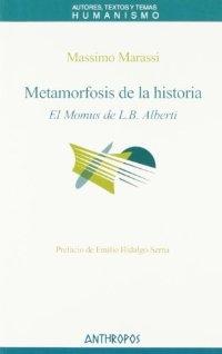 Metamorfosis de la historia. El Momus de L.B. Alberti