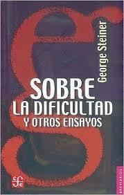 Sobre la dificultad y otros ensayos. 