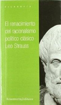 El renacimiento del racionalismo político clásico. 