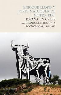 España en crisis. Las grandes depresiones económicas, 1348-2012