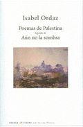 Poemas de Palestina seguido de Aún no la sombra. 