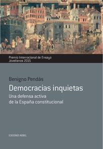 Democracias inquietas. Una defensa activa de la España constitucional. 