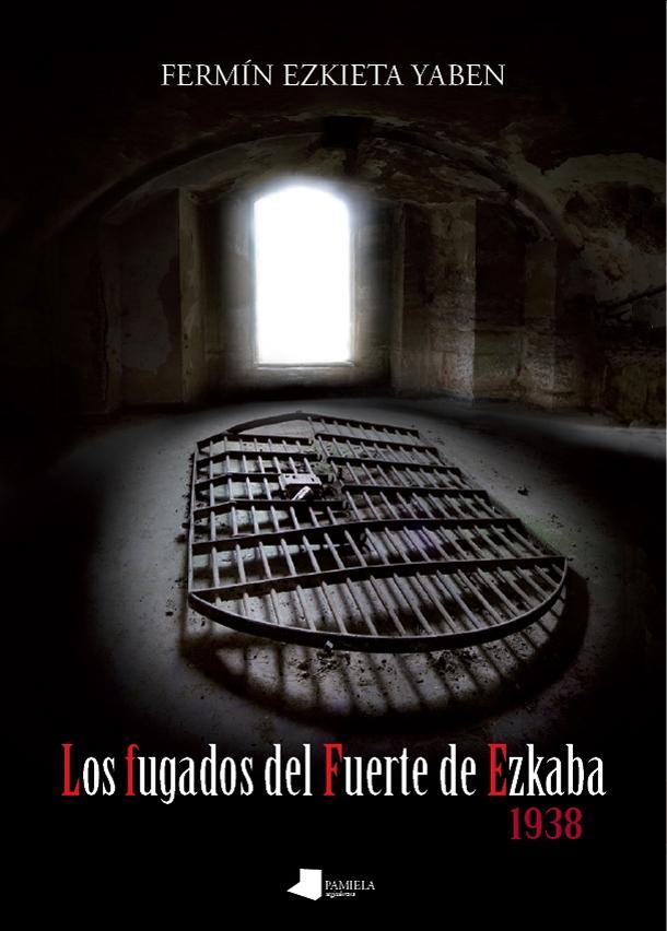 Los fugados del Fuerte de Ezkaba. 