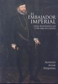 El embajador imperial Hans Khevenhüller (1538-1606) en España.