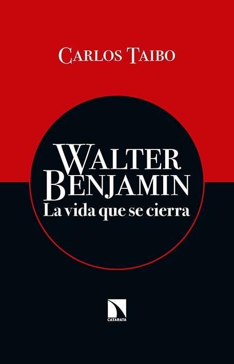 Walter Benjamin "La vida que se cierra". 