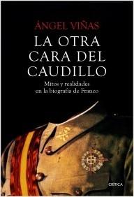 La otra cara del Caudillo "Mitos y realidades en la biografía de Franco". 