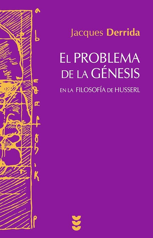 El problema de la génesis en la filosofía de Husserl. 