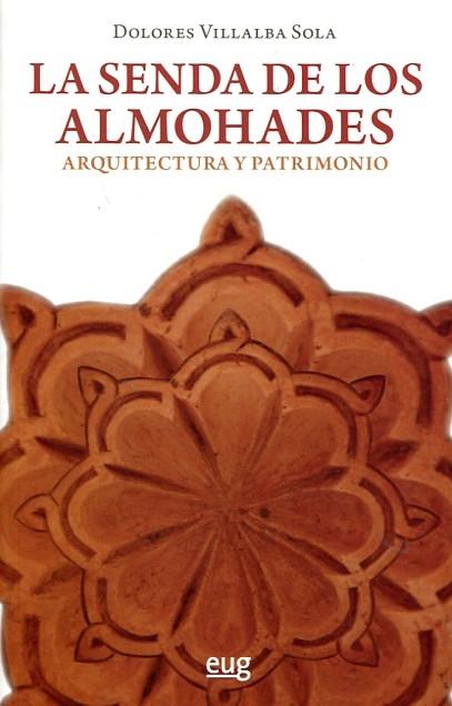 La senda de los Almohades: arquitectura y patrimonio