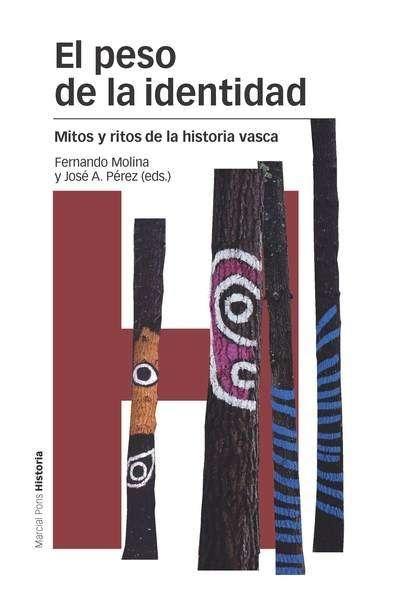 El peso de la identidad "Mitos y ritos de la historia vasca.". 