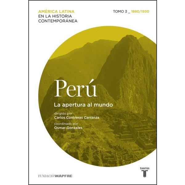 Perú - 3. 1880/1930 "La apertura al mundo"
