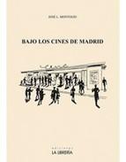 Bajo los cines de Madrid. 