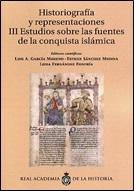 Historiografía y representaciones. III Estudios sobre las fuentes de la conquista islámica