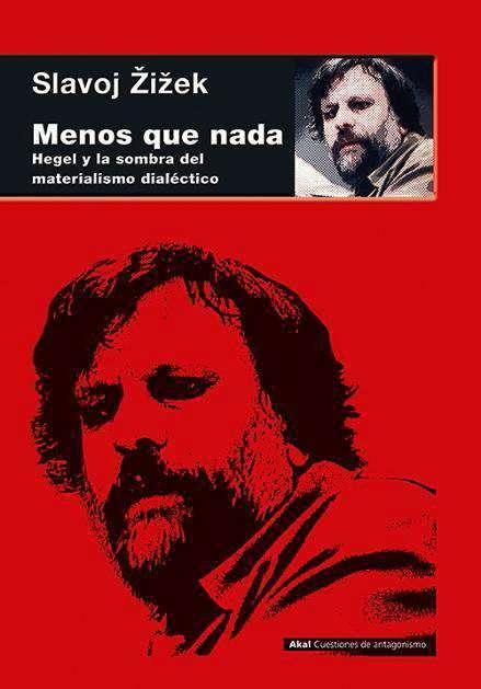 Menos que nada "Hegel y la sombra del materialismo dialéctico"