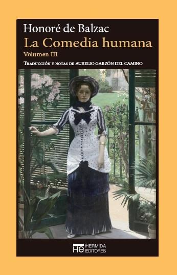La Comedia humana - Vol. III: Escenas de la vida privada "La mujer abandonada / El contrato de matrimonio / La Grenadière / Gobseck / Modesta Mignon"