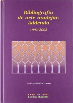 Bibliografía de Arte Mudéjar: Addenda 1992-2002. 