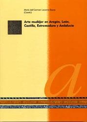 Arte mudéjar en Aragón, León, Castilla, Extremadura y Andalucía