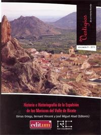 Historia e historiografía de la Explusión de los Moriscos del Valle de Ricote. 