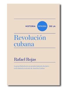 Historia mínima de la revolución cubana
