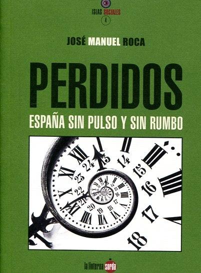 Perdidos. España sin pulso y sin rumbo. 