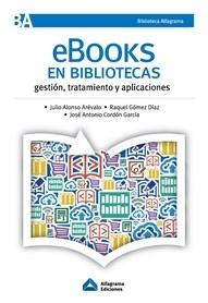 E-books en bibliotecas: gestion, tratamiento y aplicaciones