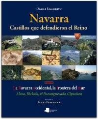 Navarra. Castillos que defendieron el Reino