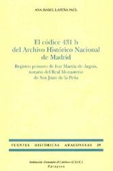 EL CODICE 431 B DEL ARCHIVO HISTORICO NACIONAL DE MADRID "REGISTRO PRIMERO FRAY MARTIN DE ARGUIS..".