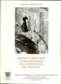 Política, urbanismo y vida ciudadana en la Barcelona del siglo XIV