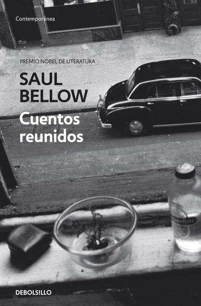 Cuentos reunidos "(Saul Bellow)". 