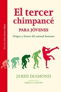 El tercer chimpancé para jóvenes. Origen y futuro del animal humano