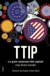 TTIP. La gran amenaza del capital