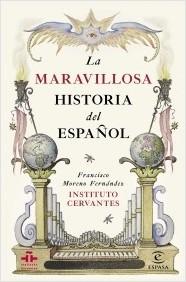 La maravillosa historia del español.