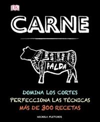 Carne: Domina los cortes. Perfecciona las técnicas "Más de 300 recetas". 