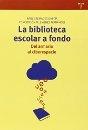 La biblioteca escolar a fondo