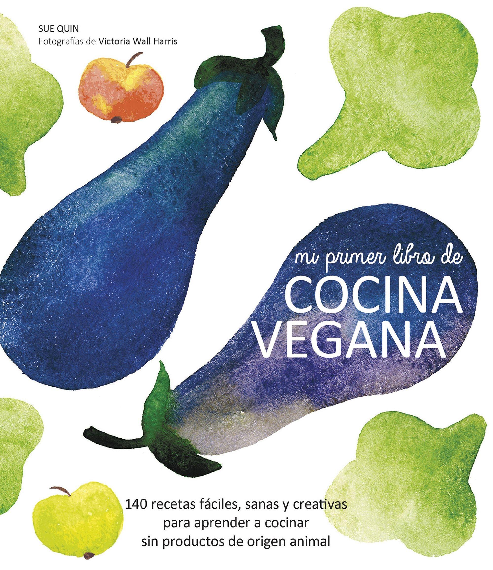 Mi primer libro de cocina vegana. 